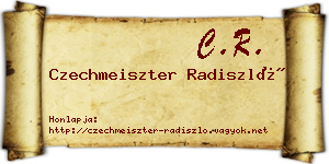 Czechmeiszter Radiszló névjegykártya